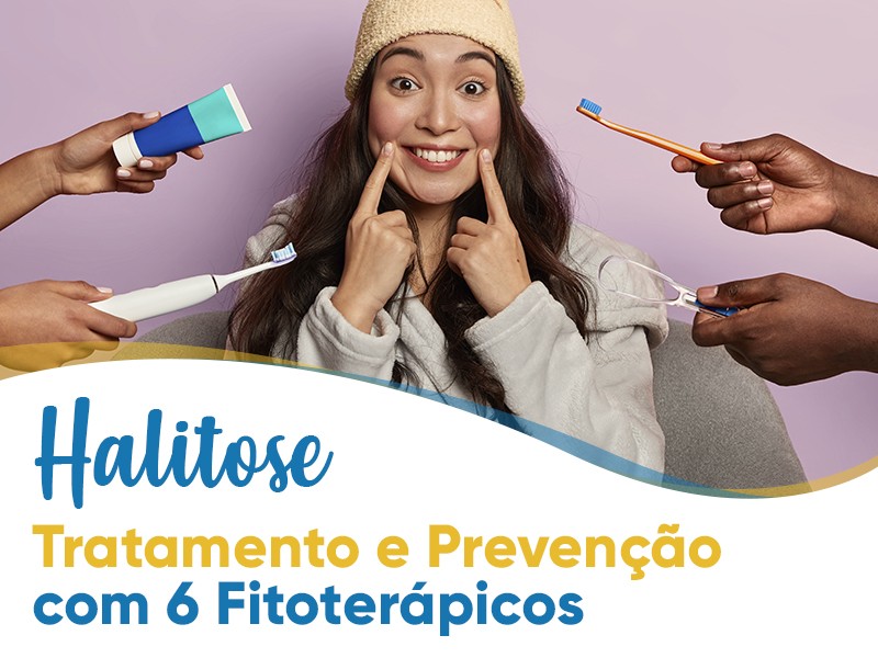 Halitose ou Mau Hálito: tratamento e prevenção com 6 Fitoterápicos
